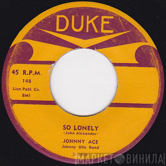Johnny Ace - So Lonely / I'm Crazy Baby