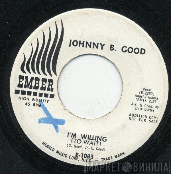 Johnny B. Good  - I'm Willing (To Wait)