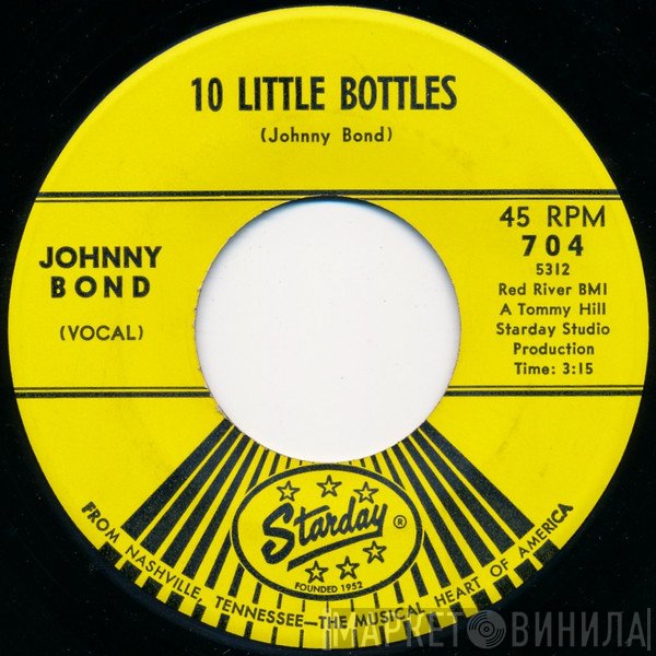Johnny Bond - 10 Little Bottles / Let It Be Me