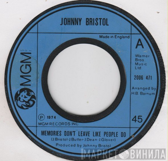 Johnny Bristol - Memories Don't Leave Like People Do