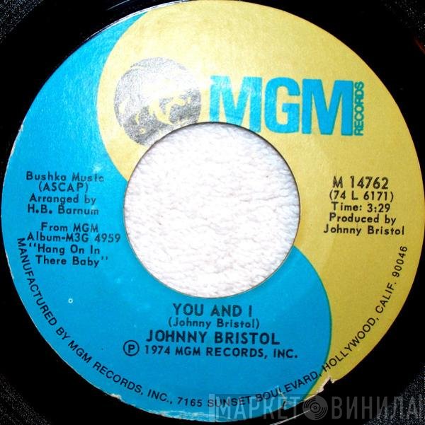 Johnny Bristol  - You And I