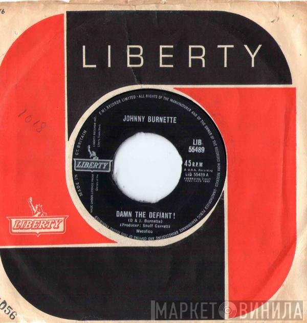 Johnny Burnette  - Damn The Defiant!