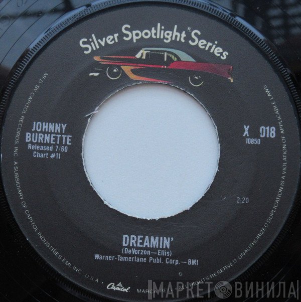 Johnny Burnette - Dreamin' / Little Boy Sad