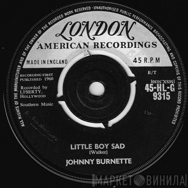 Johnny Burnette  - Little Boy Sad