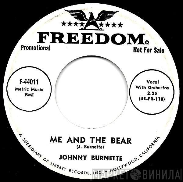 Johnny Burnette - Me And The Bear