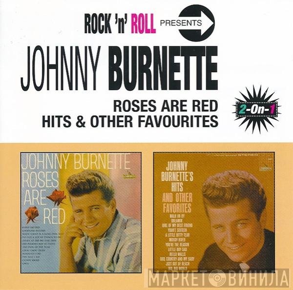 Johnny Burnette - Roses Are Red / Hits & Other Favourites