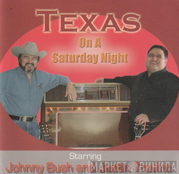 Johnny Bush, Justin Trevino - Texas On A Saturday Night