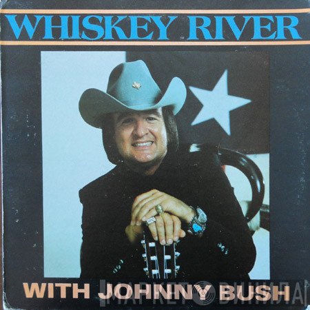 Johnny Bush - Whiskey River