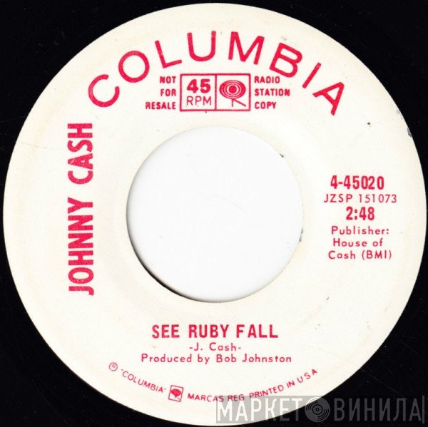 Johnny Cash  - See Ruby Fall / Blistered