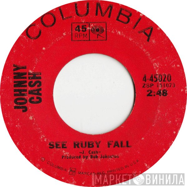 Johnny Cash  - See Ruby Fall / Blistered