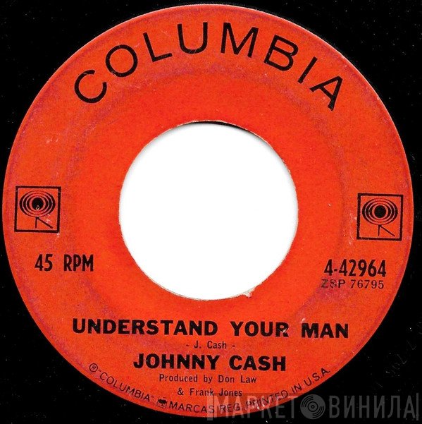 Johnny Cash  - Understand Your Man / Dark As A Dungeon