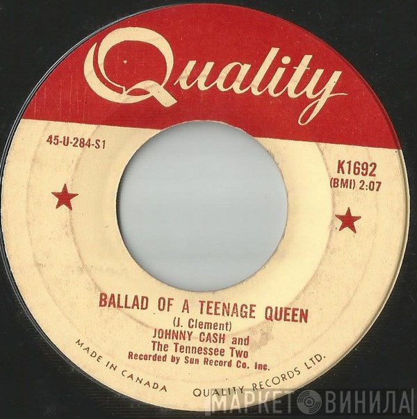Johnny Cash & The Tennessee Two - Ballad Of A Teenage Queen / Big River
