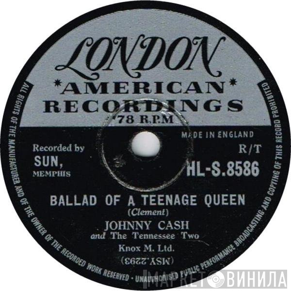 Johnny Cash & The Tennessee Two - Ballad Of A Teenage Queen