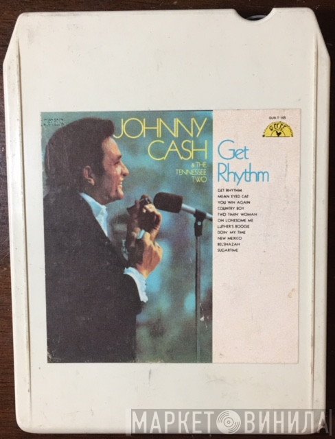 Johnny Cash & The Tennessee Two  - Get Rhythm