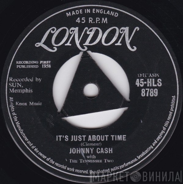 Johnny Cash &amp; The Tennessee Two - It's Just About Time