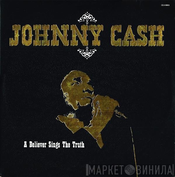 Johnny Cash - A Believer Sings The Truth