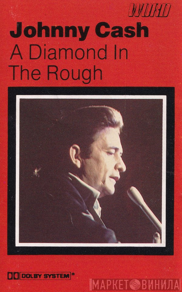 Johnny Cash  - A Diamond In The Rough