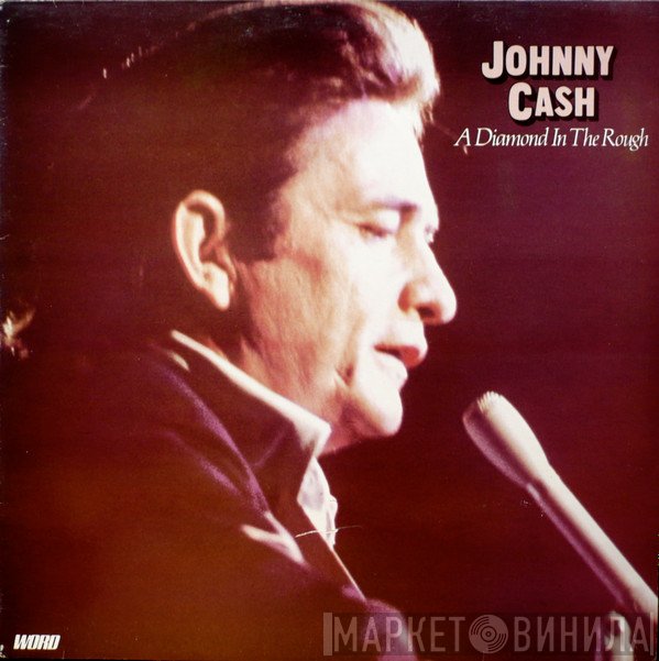 Johnny Cash  - A Diamond In The Rough