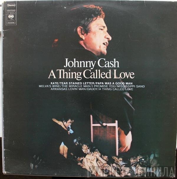 Johnny Cash  - A Thing Called Love