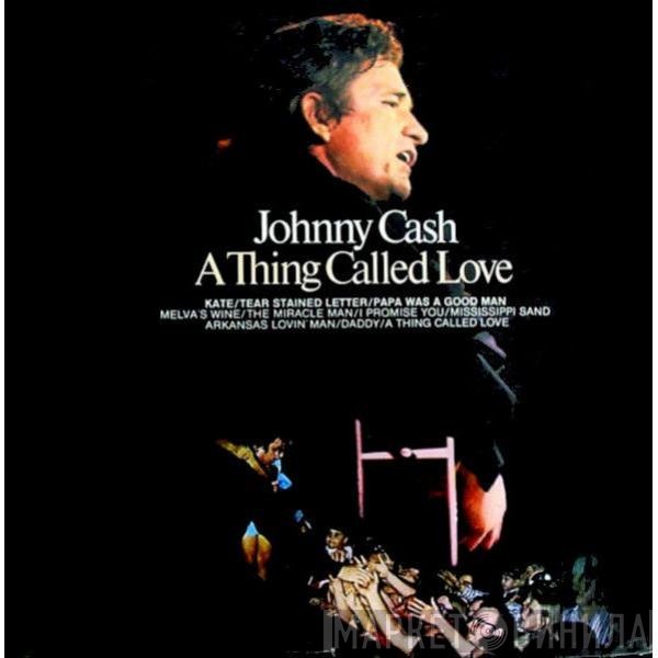 Johnny Cash - A Thing Called Love