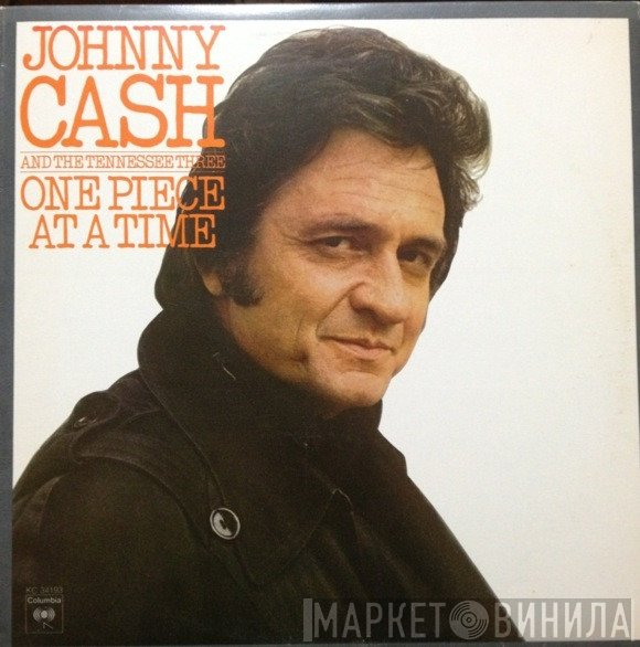 Johnny Cash And The Tennessee Three - One Piece At A Time
