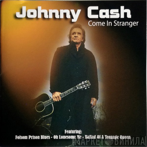 Johnny Cash  - Come In Stranger