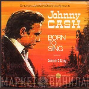 Johnny Cash Featuring Jeannie C. Riley  - Born To Sing