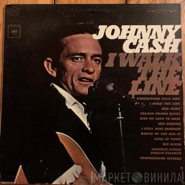 Johnny Cash  - I Walk The Line