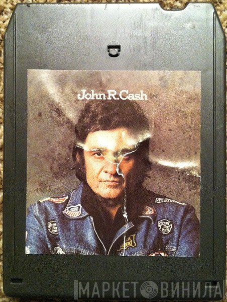 Johnny Cash  - John R. Cash