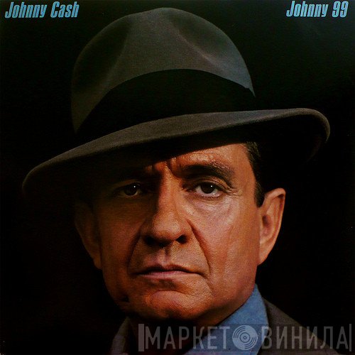 Johnny Cash  - Johnny 99