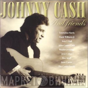 Johnny Cash - Johnny Cash And Friends