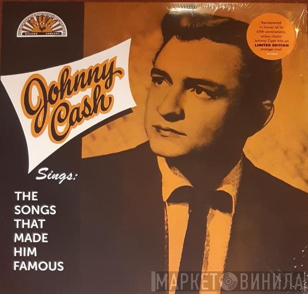 Johnny Cash - Johnny Cash Sings The Songs That Made Him Famous