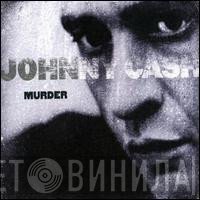 Johnny Cash  - Murder
