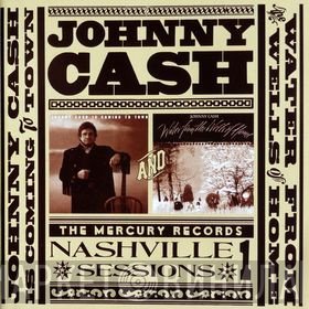 Johnny Cash - Nashville Sessions Vol. 1: Johnny Cash Is Coming To Town &amp; Water From The Wells Of Home