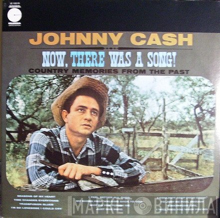 Johnny Cash - Now, There Was A Song!