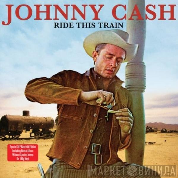 Johnny Cash  - Ride This Train