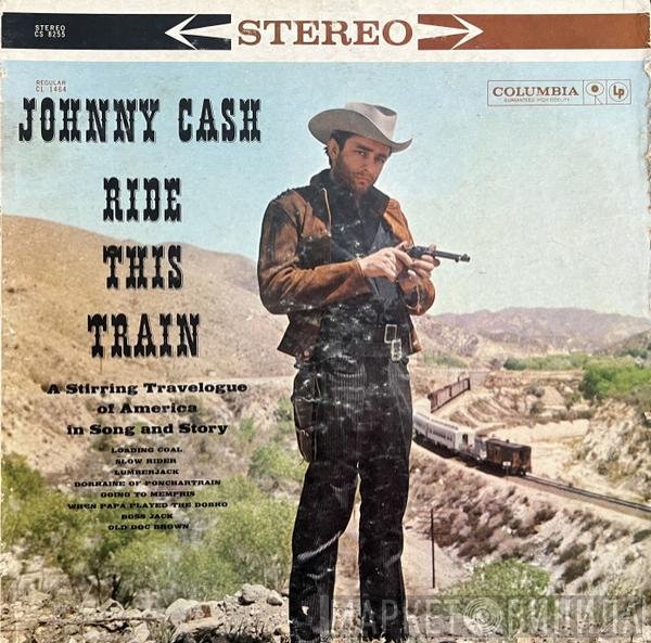 Johnny Cash  - Ride This Train