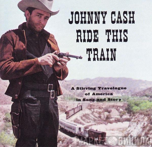 Johnny Cash  - Ride This Train