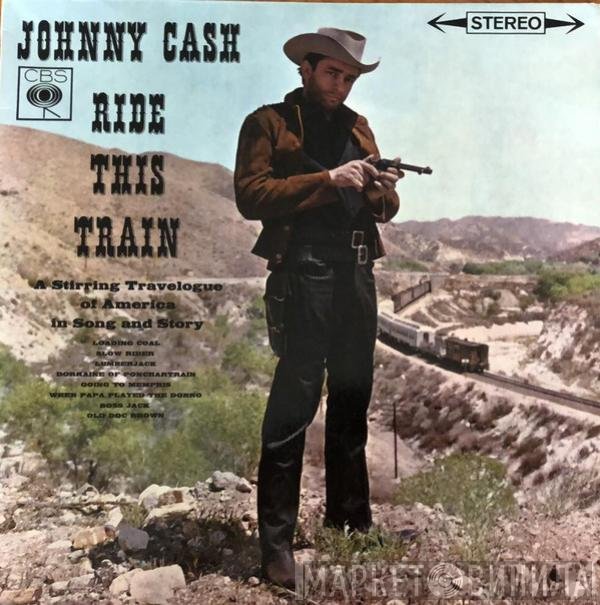 Johnny Cash  - Ride This Train