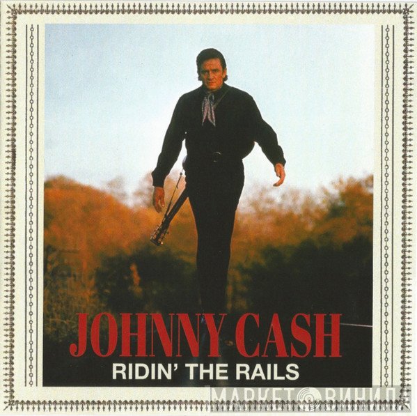 Johnny Cash  - Ridin' The Rails