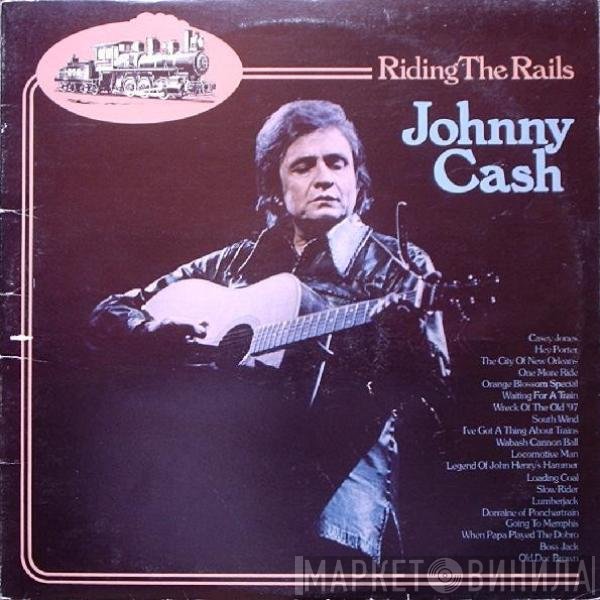 Johnny Cash  - Riding The Rails