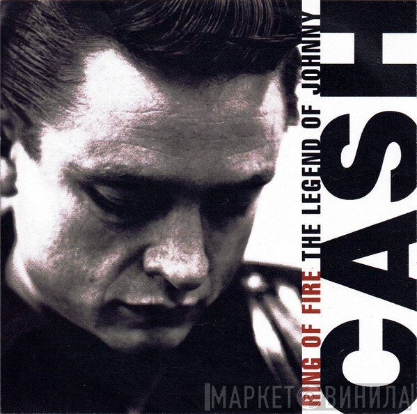 Johnny Cash - Ring Of Fire - The Legend Of Johnny Cash