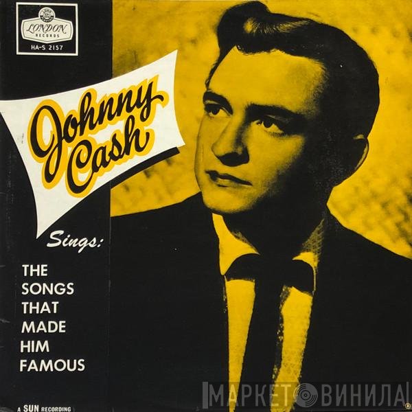 Johnny Cash - Sings The Songs That Made Him Famous