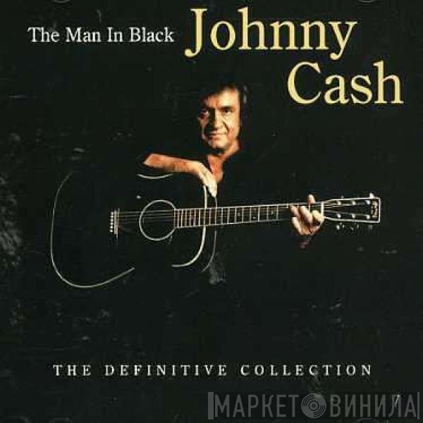 Johnny Cash - The Man In Black (The Definitive Collection)