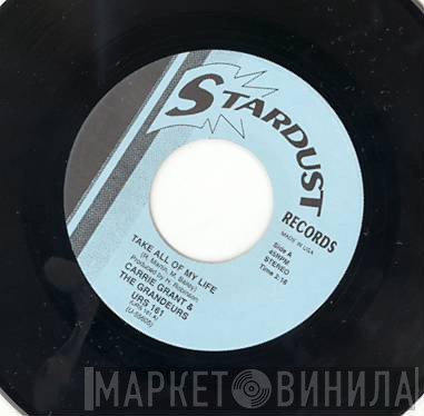 Johnny Caswell, Carrie Grant & The Grandeurs - Take All Of My Life / You Don't Love Me Anymore