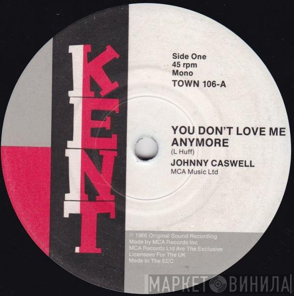 Johnny Caswell, The Steinways - You Don't Love Me Anymore / You've Been Leading me on