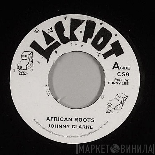 Johnny Clarke / King Tubby & The Aggrovators  - African Roots / African Roots (Dub)