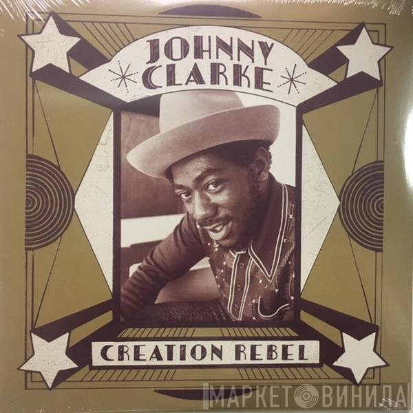 Johnny Clarke - Creation Rebel