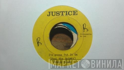 Johnny Clarke - I'm Gonna Put It On (Feel The Spirit)