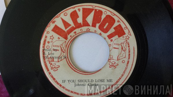 Johnny Clarke - If You Should Lose Me